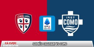 Soi kèo Cagliari vs Como, 21h00 ngày 07/03 – Serie A tại www.akkeraandachttraining.nl