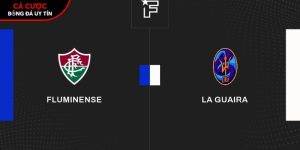 Soi kèo Fluminense vs La Guaira, 7h30 ngày 28/5 – Copa Libertadores tại www.akkeraandachttraining.nl